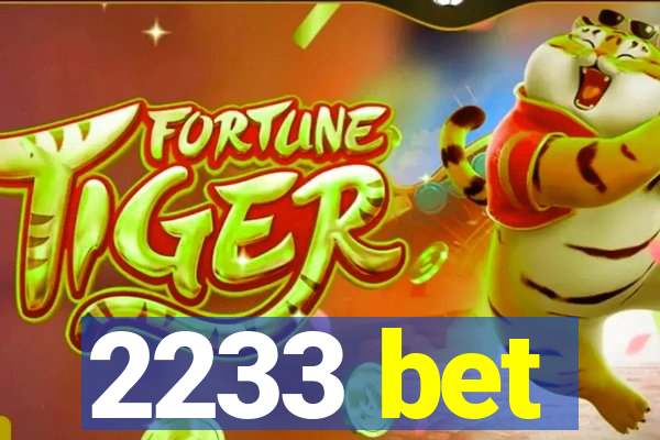 2233 bet